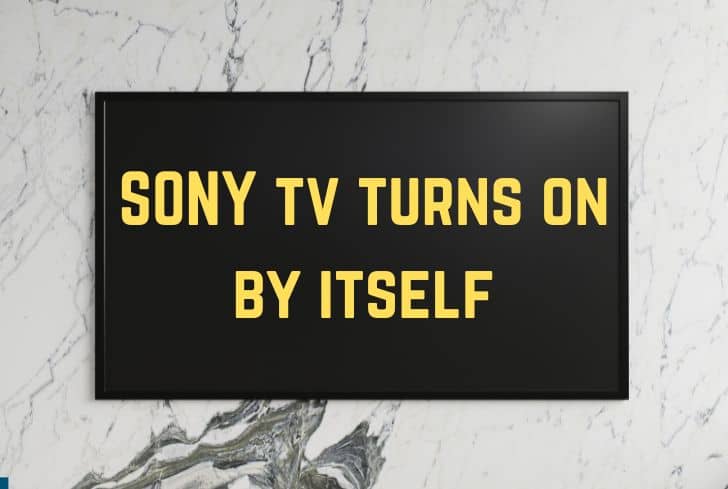 sony-tv-turns-on-by-itself