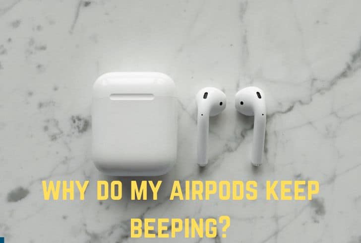 why-do-airpods-keep-beeping